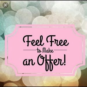 I love offers! All prices are negotiable.